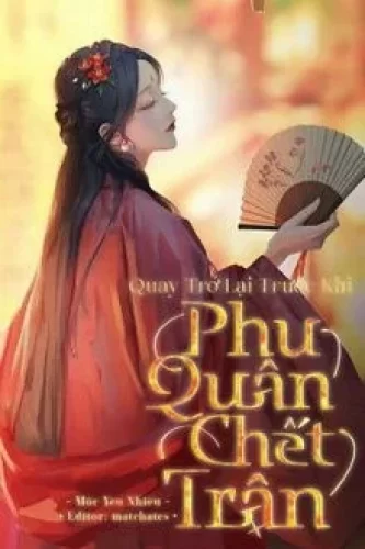 32549-tro-ve-truoc-khi-phu-quan-chet-tran_cover_large