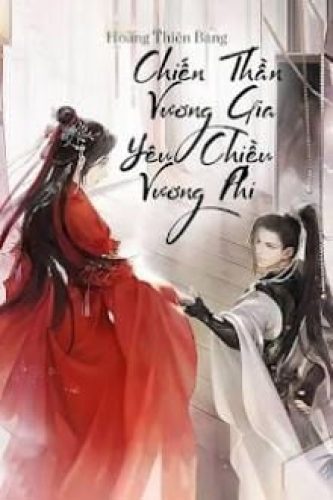 33294-chien-than-vuong-gia-yeu-chieu-vuong-phi_cover_large